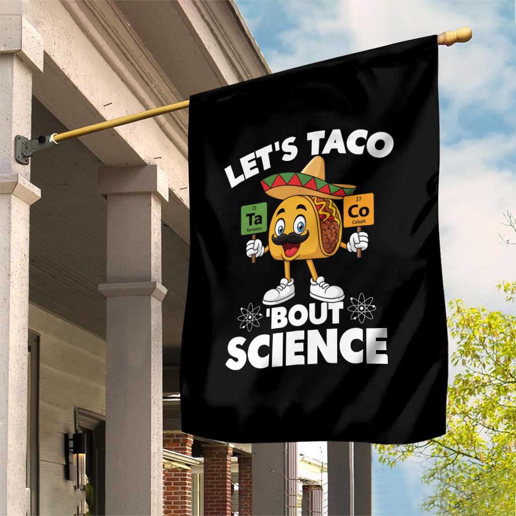 Funny Science Taco Pun Garden Flag Let Is Taco Bout Science - Wonder Print Shop