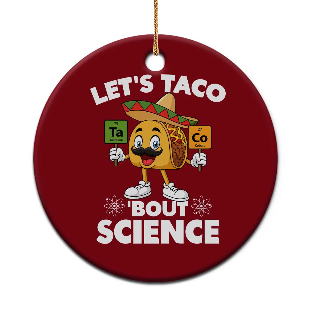 Funny Science Taco Pun Ceramic Ornament Let Is Taco Bout Science - Wonder Print Shop