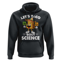 Funny Science Taco Pun Hoodie Let Is Taco Bout Science - Wonder Print Shop