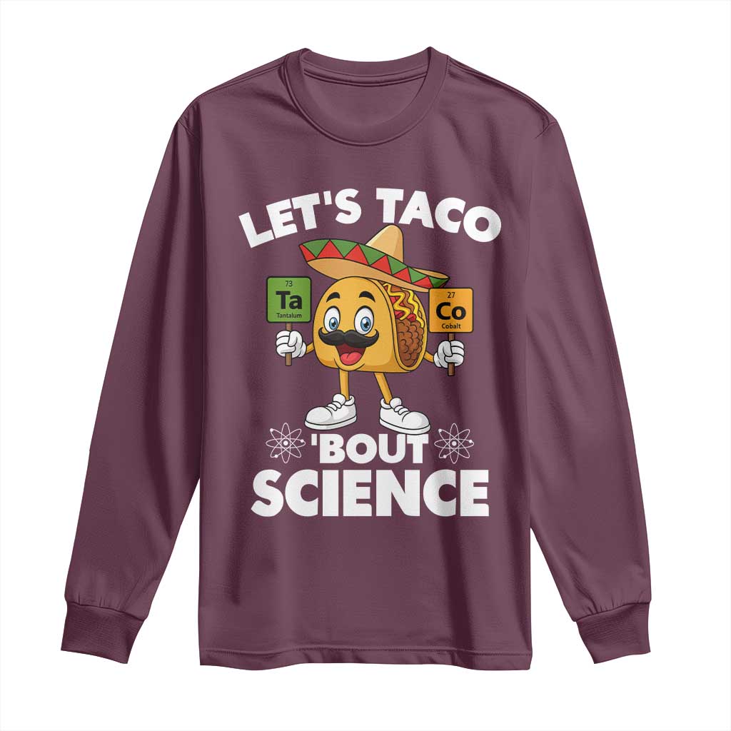 Funny Science Taco Pun Long Sleeve Shirt Let Is Taco Bout Science - Wonder Print Shop