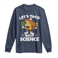 Funny Science Taco Pun Long Sleeve Shirt Let Is Taco Bout Science - Wonder Print Shop