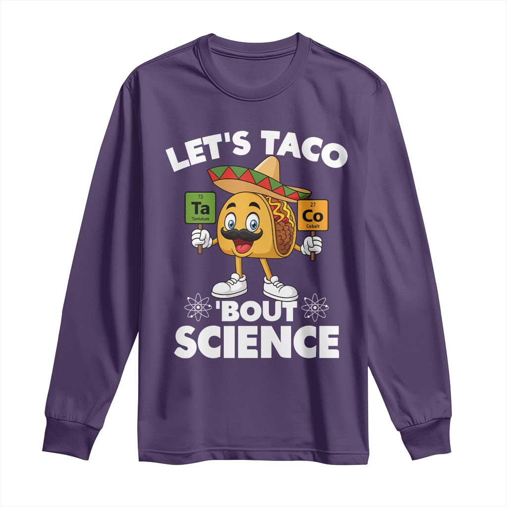 Funny Science Taco Pun Long Sleeve Shirt Let Is Taco Bout Science - Wonder Print Shop