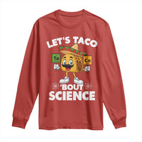 Funny Science Taco Pun Long Sleeve Shirt Let Is Taco Bout Science - Wonder Print Shop