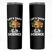 Funny Science Taco Pun Skinny Tumbler Let Is Taco Bout Science - Wonder Print Shop