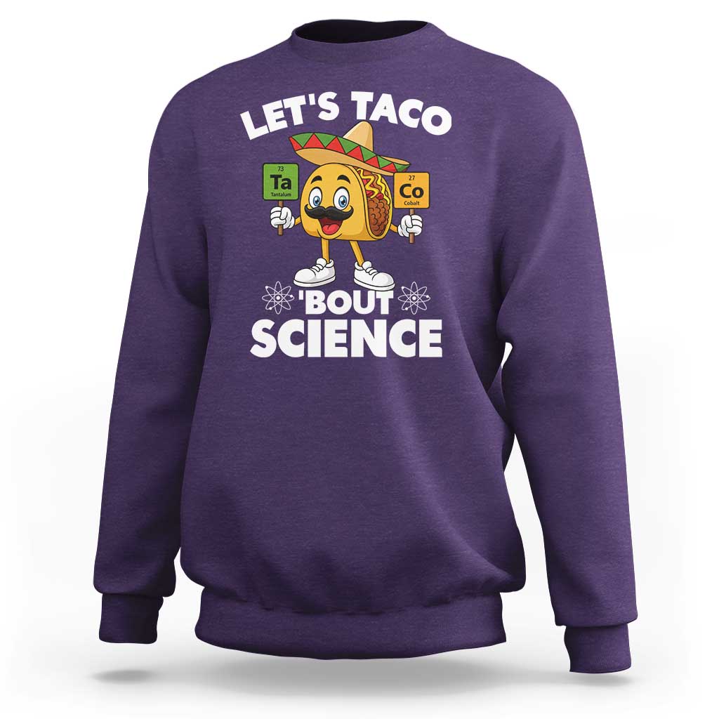 Funny Science Taco Pun Sweatshirt Let Is Taco Bout Science - Wonder Print Shop