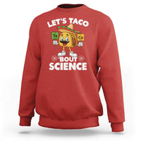 Funny Science Taco Pun Sweatshirt Let Is Taco Bout Science - Wonder Print Shop