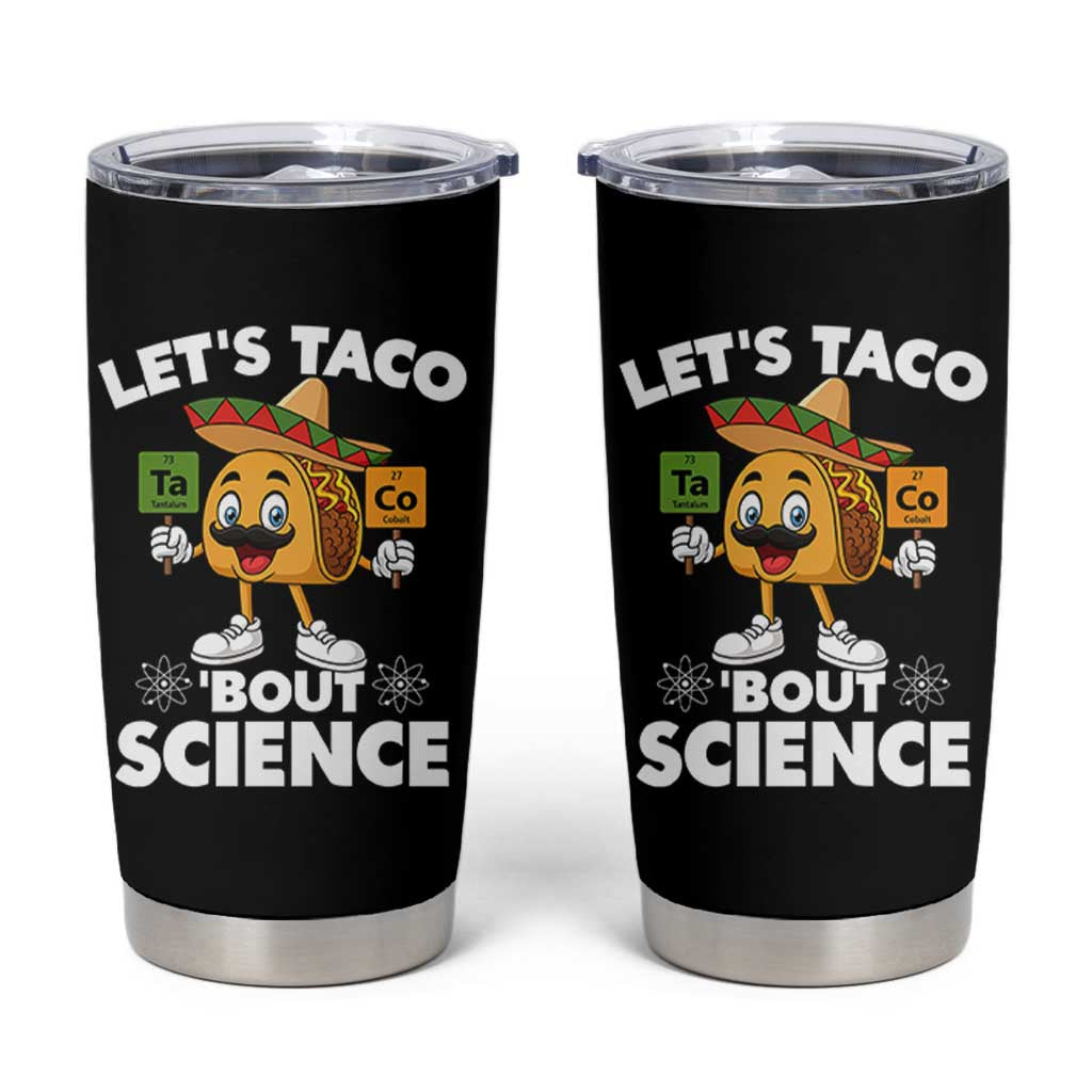 Funny Science Taco Pun Tumbler Cup Let Is Taco Bout Science - Wonder Print Shop