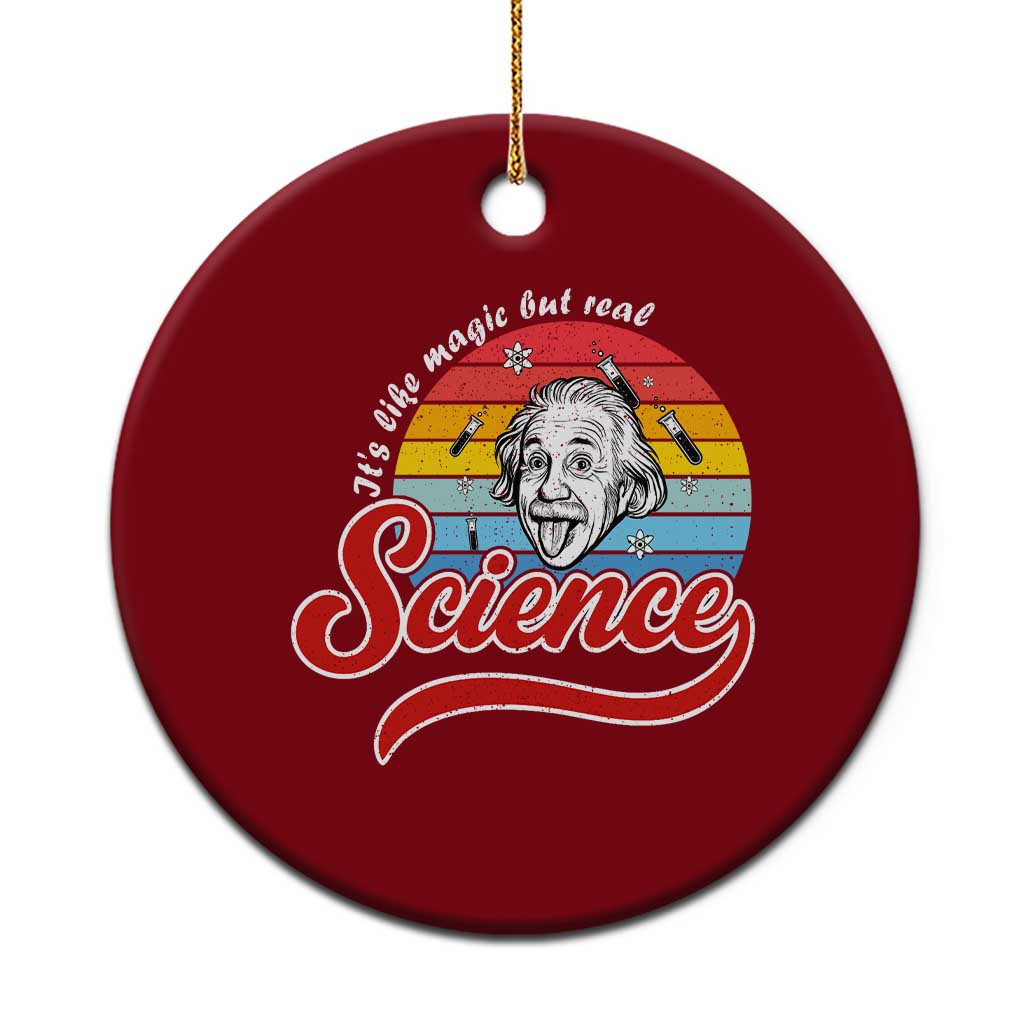 Science It Is Like Magic But Real Ceramic Ornament Funny Science Teacher - Wonder Print Shop