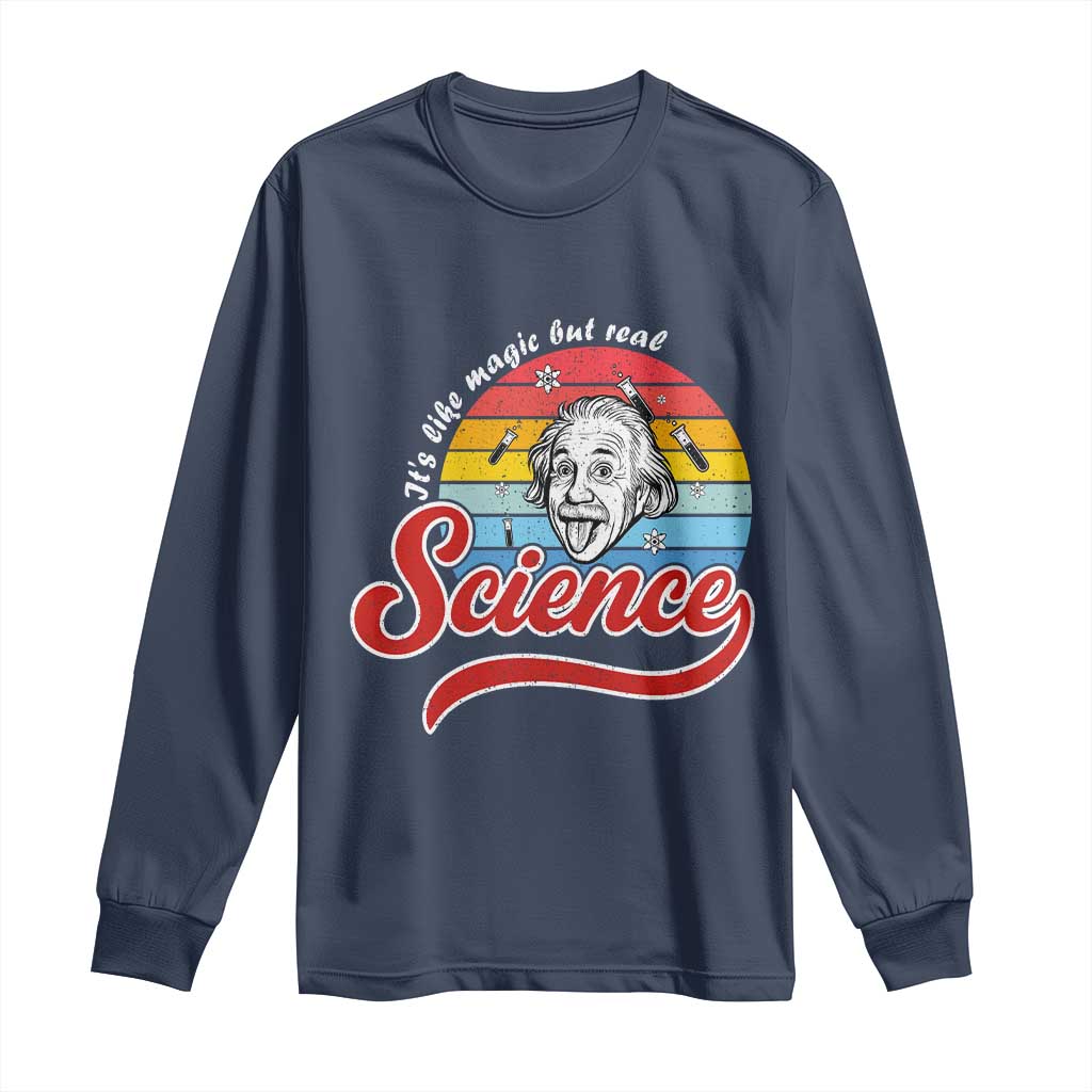 Science It Is Like Magic But Real Long Sleeve Shirt Funny Science Teacher - Wonder Print Shop