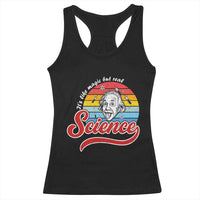 Science It Is Like Magic But Real Racerback Tank Top Funny Science Teacher - Wonder Print Shop