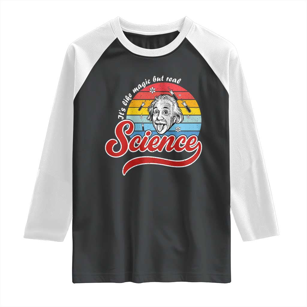 Science It Is Like Magic But Real Raglan Shirt Funny Science Teacher - Wonder Print Shop