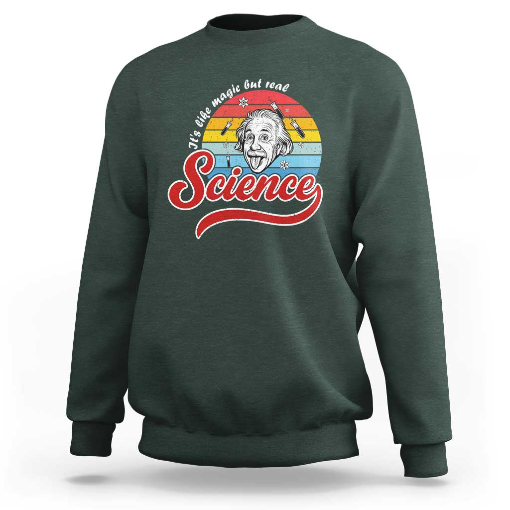 Science It Is Like Magic But Real Sweatshirt Funny Science Teacher - Wonder Print Shop
