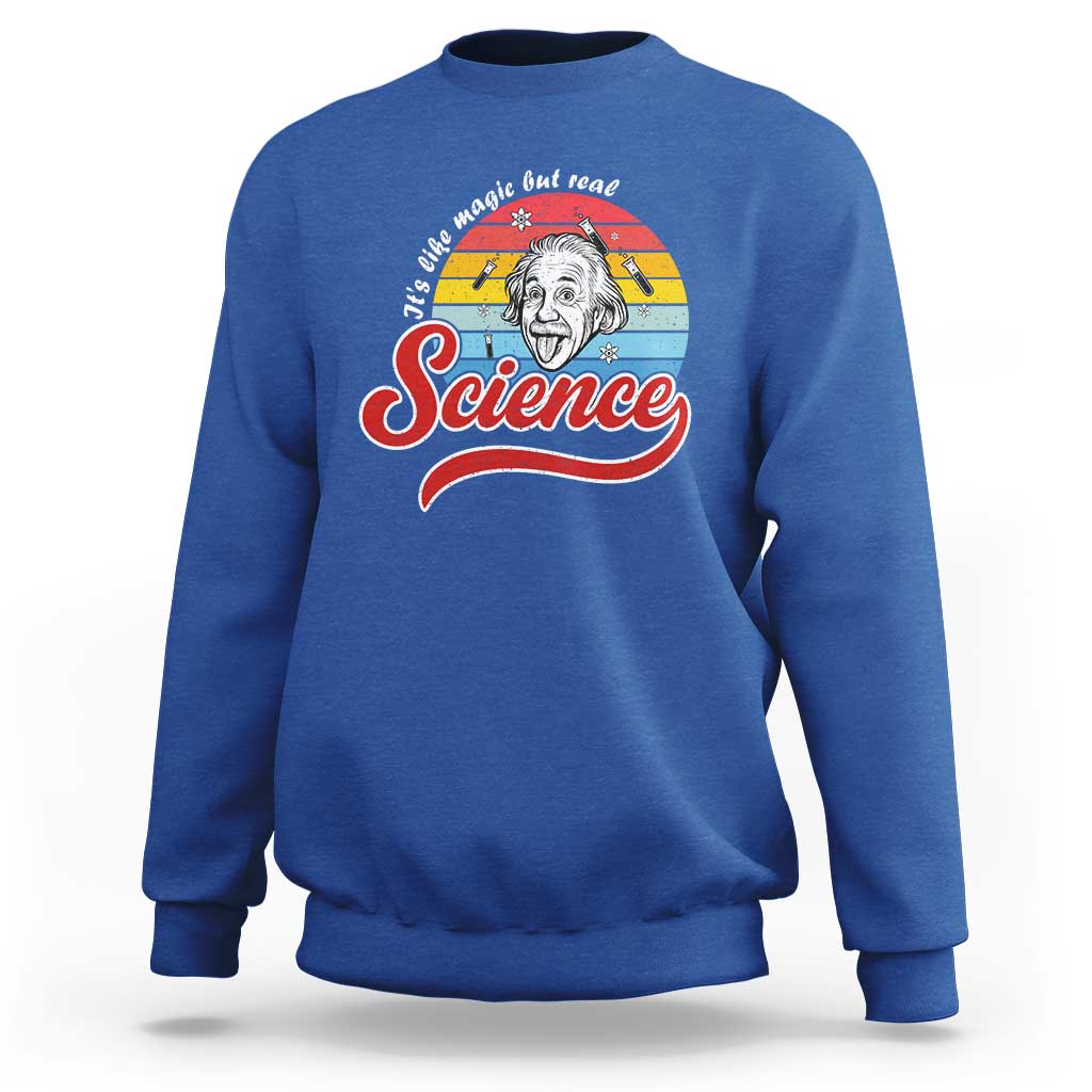 Science It Is Like Magic But Real Sweatshirt Funny Science Teacher - Wonder Print Shop