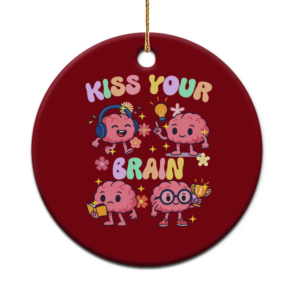 Kiss Your Brain Ceramic Ornament Funny Teacher - Wonder Print Shop