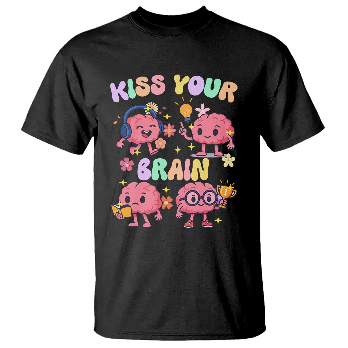 Kiss Your Brain T Shirt Funny Teacher - Wonder Print Shop