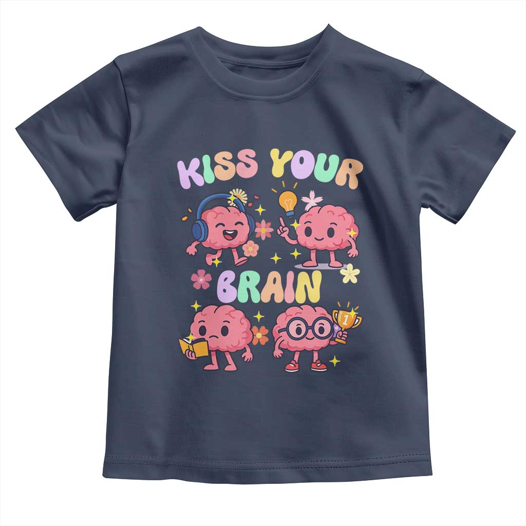 Kiss Your Brain Toddler T Shirt Funny Teacher - Wonder Print Shop