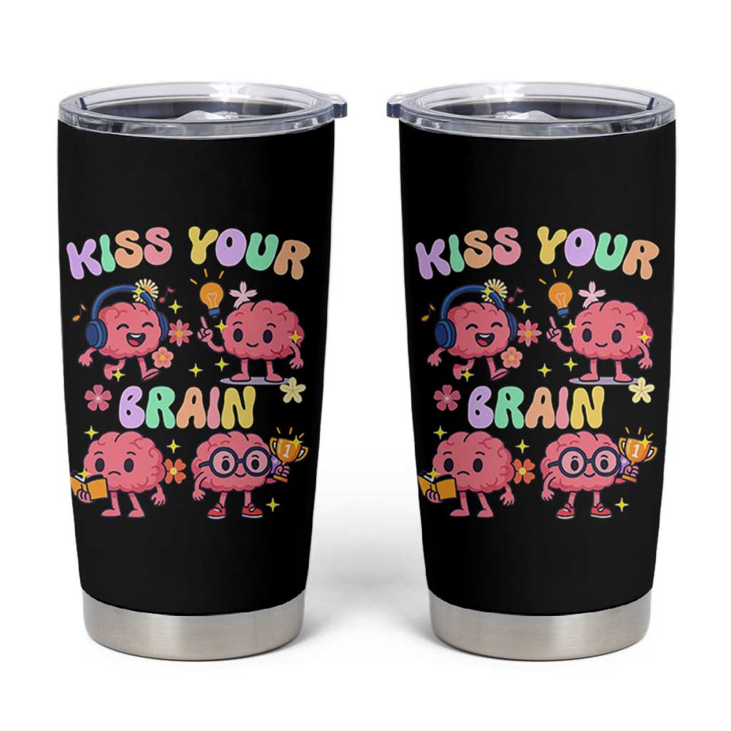 Kiss Your Brain Tumbler Cup Funny Teacher - Wonder Print Shop