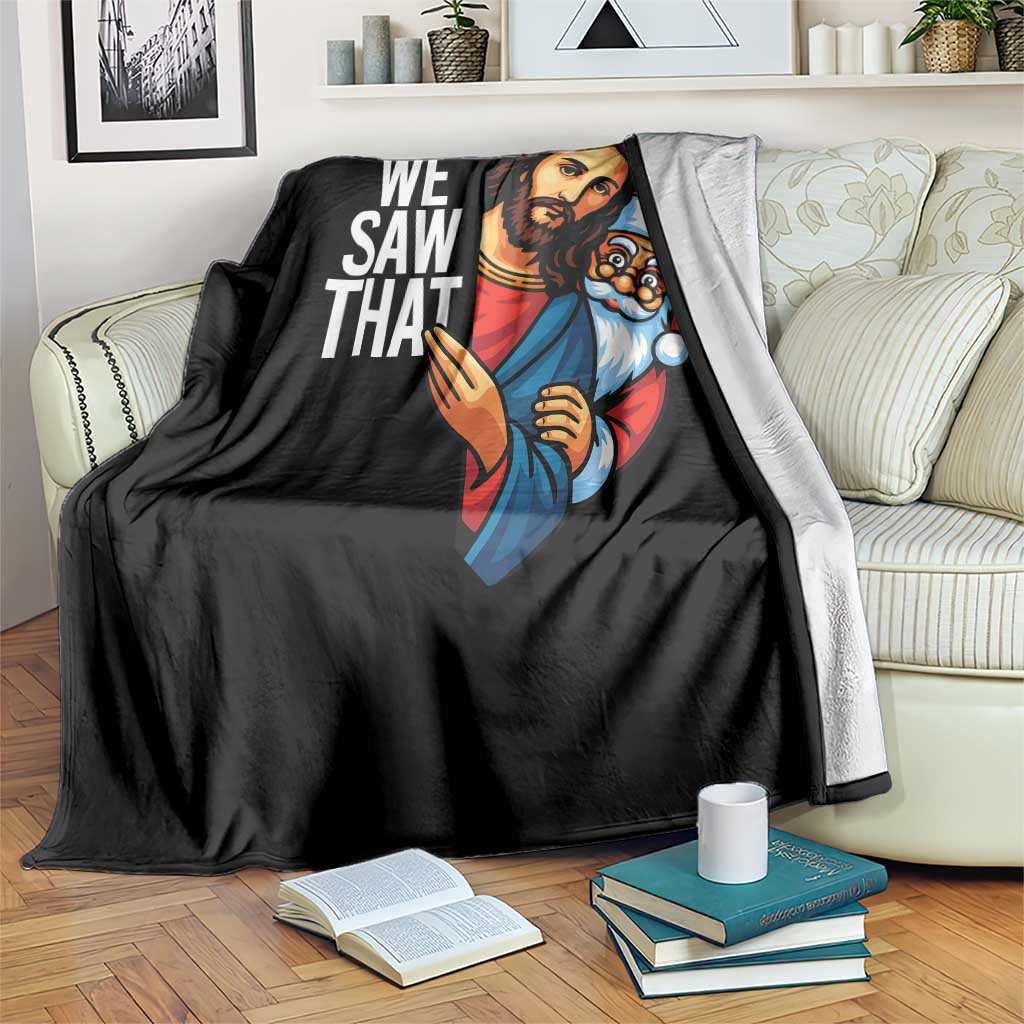 Funny Jesus Santa Meme Throw Blanket We Saw That Christmas - Wonder Print Shop
