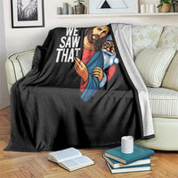Funny Jesus Santa Meme Throw Blanket We Saw That Christmas - Wonder Print Shop