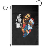 Funny Jesus Santa Meme Garden Flag We Saw That Christmas - Wonder Print Shop