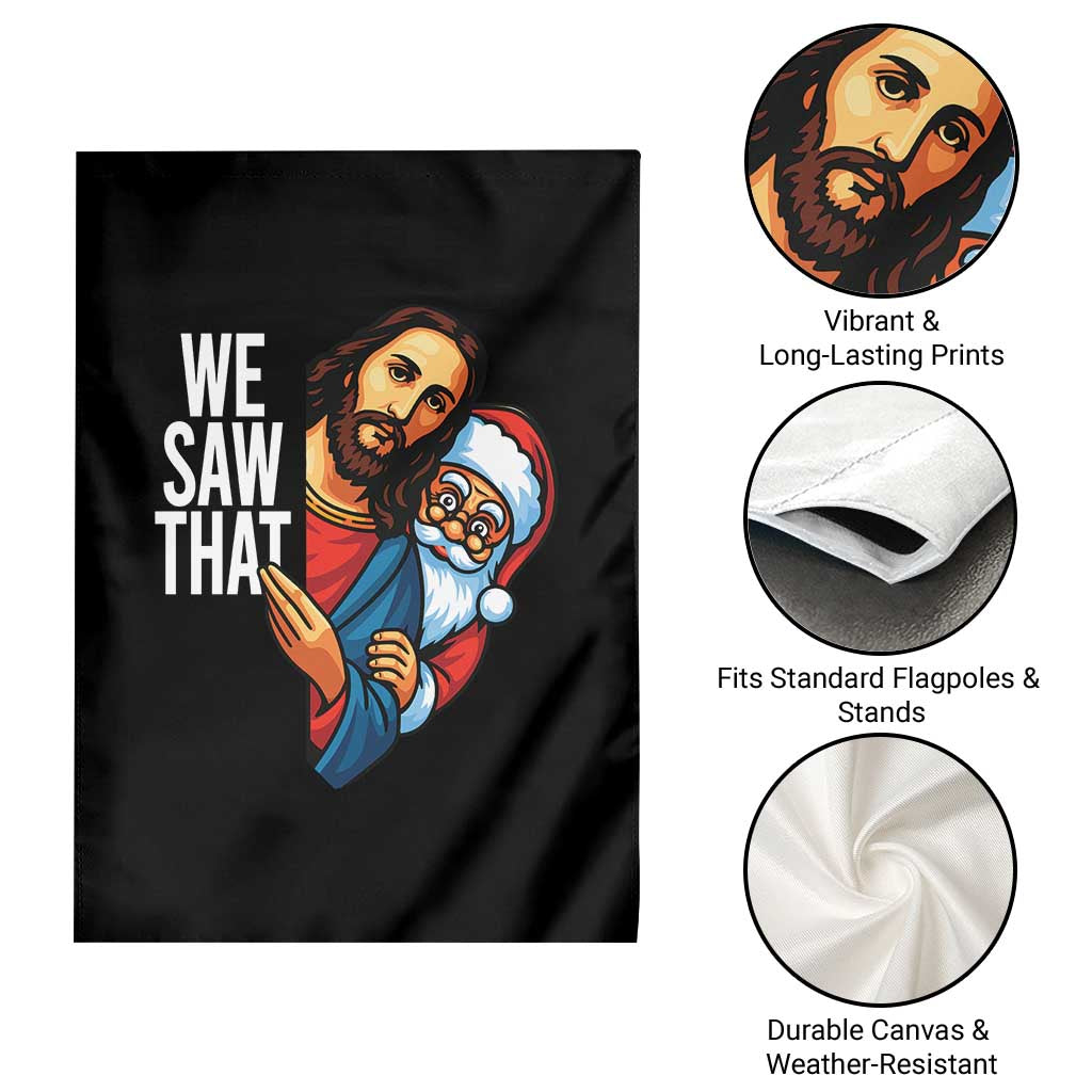 Funny Jesus Santa Meme Garden Flag We Saw That Christmas - Wonder Print Shop