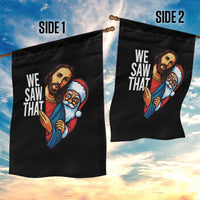 Funny Jesus Santa Meme Garden Flag We Saw That Christmas - Wonder Print Shop