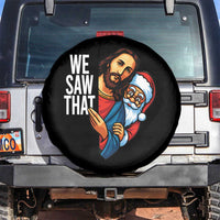 Funny Jesus Santa Meme Spare Tire Cover We Saw That Christmas - Wonder Print Shop