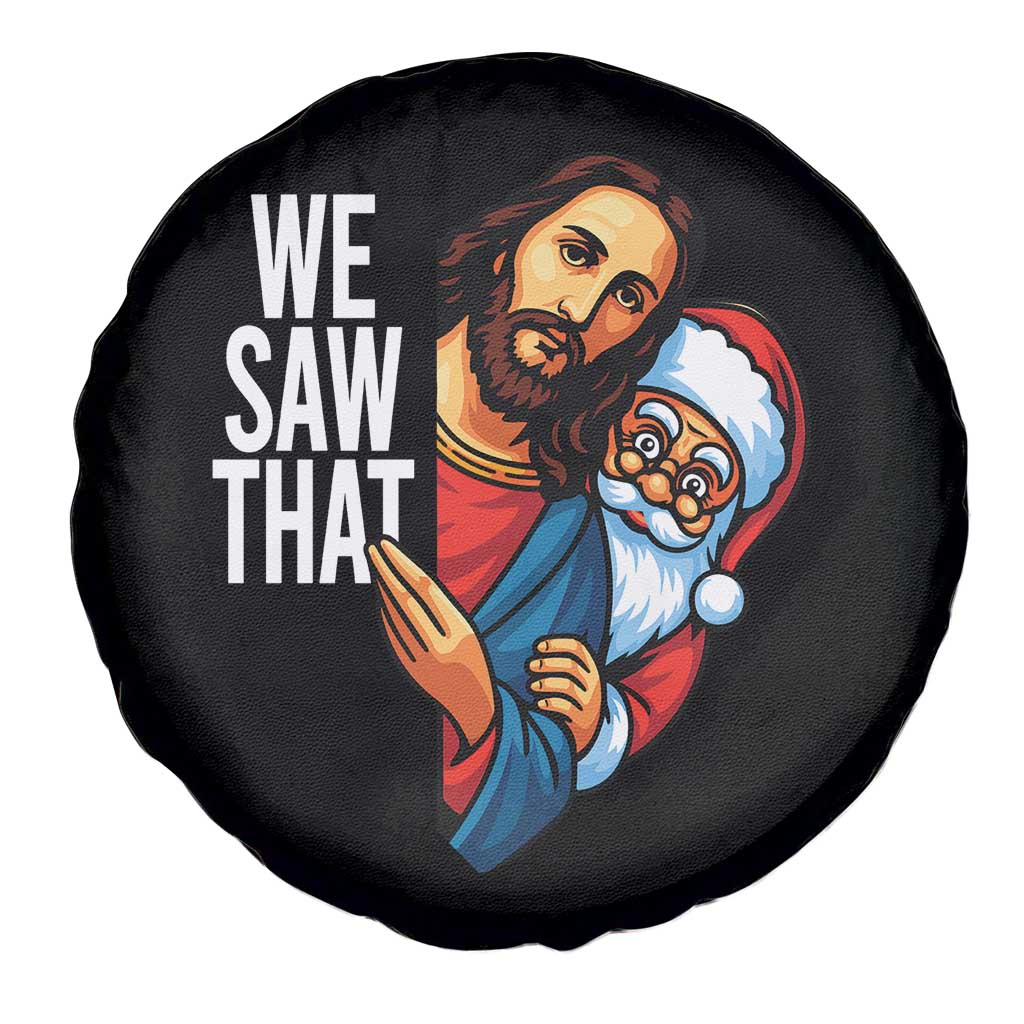 Funny Jesus Santa Meme Spare Tire Cover We Saw That Christmas - Wonder Print Shop