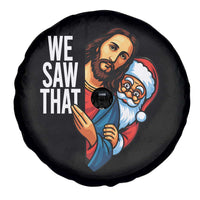 Funny Jesus Santa Meme Spare Tire Cover We Saw That Christmas - Wonder Print Shop