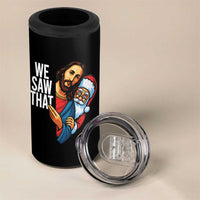 Funny Jesus Santa Meme 4 in 1 Can Cooler Tumbler We Saw That Christmas - Wonder Print Shop