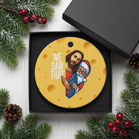 Funny Jesus Santa Meme Ceramic Ornament We Saw That Xmas - Wonder Print Shop