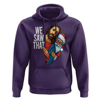 Funny Jesus Santa Meme Hoodie We Saw That Christmas - Wonder Print Shop