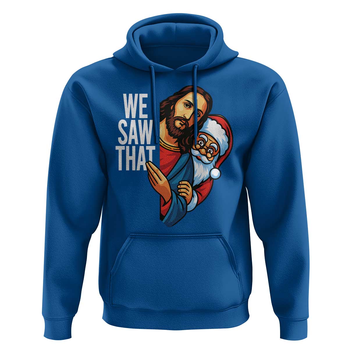 Funny Jesus Santa Meme Hoodie We Saw That Christmas - Wonder Print Shop