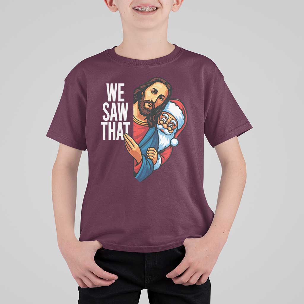 Funny Jesus Santa Meme T Shirt For Kid We Saw That Christmas - Wonder Print Shop