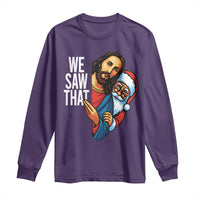Funny Jesus Santa Meme Long Sleeve Shirt We Saw That Christmas - Wonder Print Shop