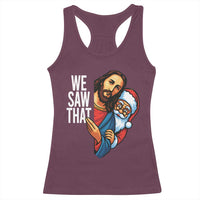 Funny Jesus Santa Meme Racerback Tank Top We Saw That Christmas - Wonder Print Shop