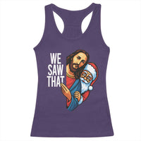 Funny Jesus Santa Meme Racerback Tank Top We Saw That Christmas - Wonder Print Shop