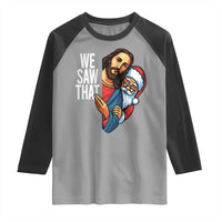 Funny Jesus Santa Meme Raglan Shirt We Saw That Christmas - Wonder Print Shop