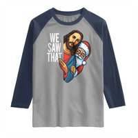 Funny Jesus Santa Meme Raglan Shirt We Saw That Christmas - Wonder Print Shop