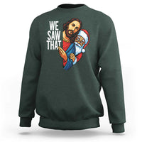 Funny Jesus Santa Meme Sweatshirt We Saw That Christmas - Wonder Print Shop