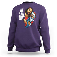 Funny Jesus Santa Meme Sweatshirt We Saw That Christmas - Wonder Print Shop