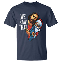 Funny Jesus Santa Meme T Shirt We Saw That Christmas - Wonder Print Shop