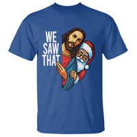 Funny Jesus Santa Meme T Shirt We Saw That Christmas - Wonder Print Shop