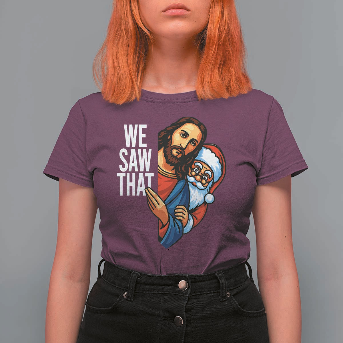 Funny Jesus Santa Meme T Shirt For Women We Saw That Christmas - Wonder Print Shop