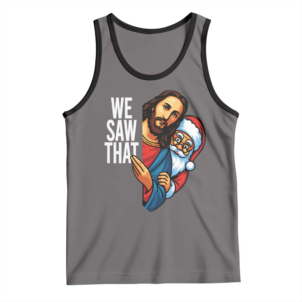 Funny Jesus Santa Meme Tank Top We Saw That Christmas - Wonder Print Shop