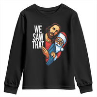 Funny Jesus Santa Meme Youth Sweatshirt We Saw That Christmas - Wonder Print Shop