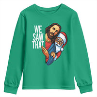 Funny Jesus Santa Meme Youth Sweatshirt We Saw That Christmas - Wonder Print Shop