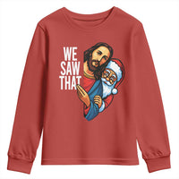 Funny Jesus Santa Meme Youth Sweatshirt We Saw That Christmas - Wonder Print Shop