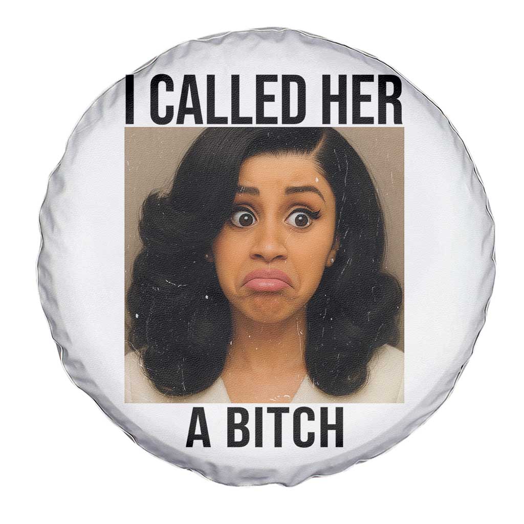 Funny Doll Face Meme Spare Tire Cover I Called Her A Bitch - Wonder Print Shop
