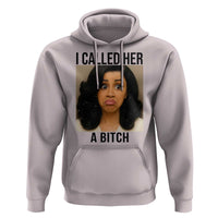 Funny Doll Face Meme Hoodie I Called Her A Bitch - Wonder Print Shop